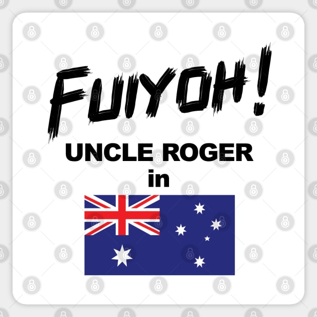 Uncle Roger World Tour - Fuiyoh - Australia Sticker by kimbo11